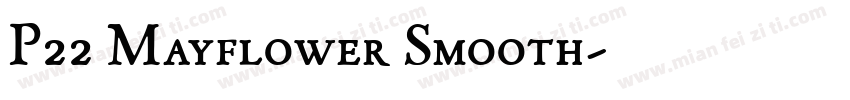 P22 Mayflower Smooth字体转换